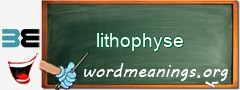 WordMeaning blackboard for lithophyse